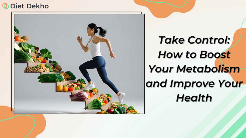 Boost Metabolism and Improve Health