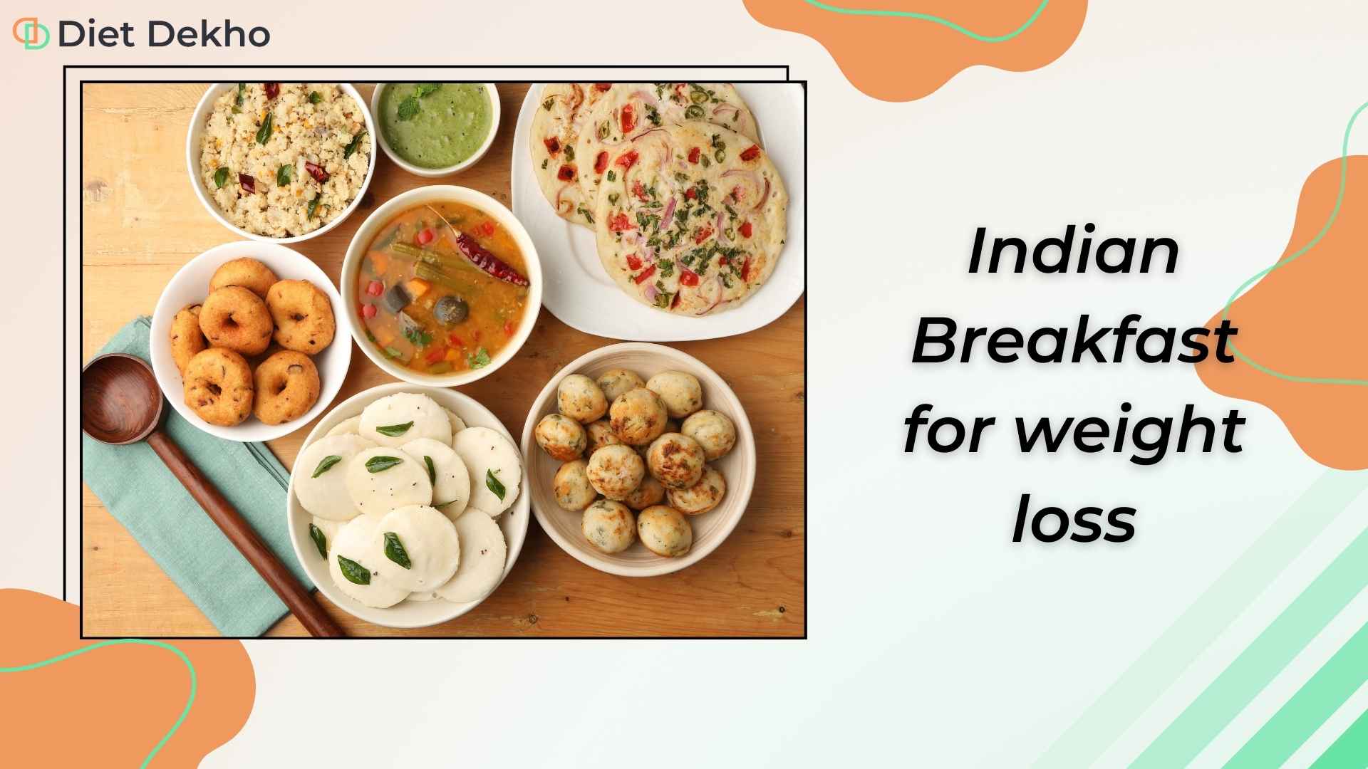 Indian Breakfast for Weight Loss