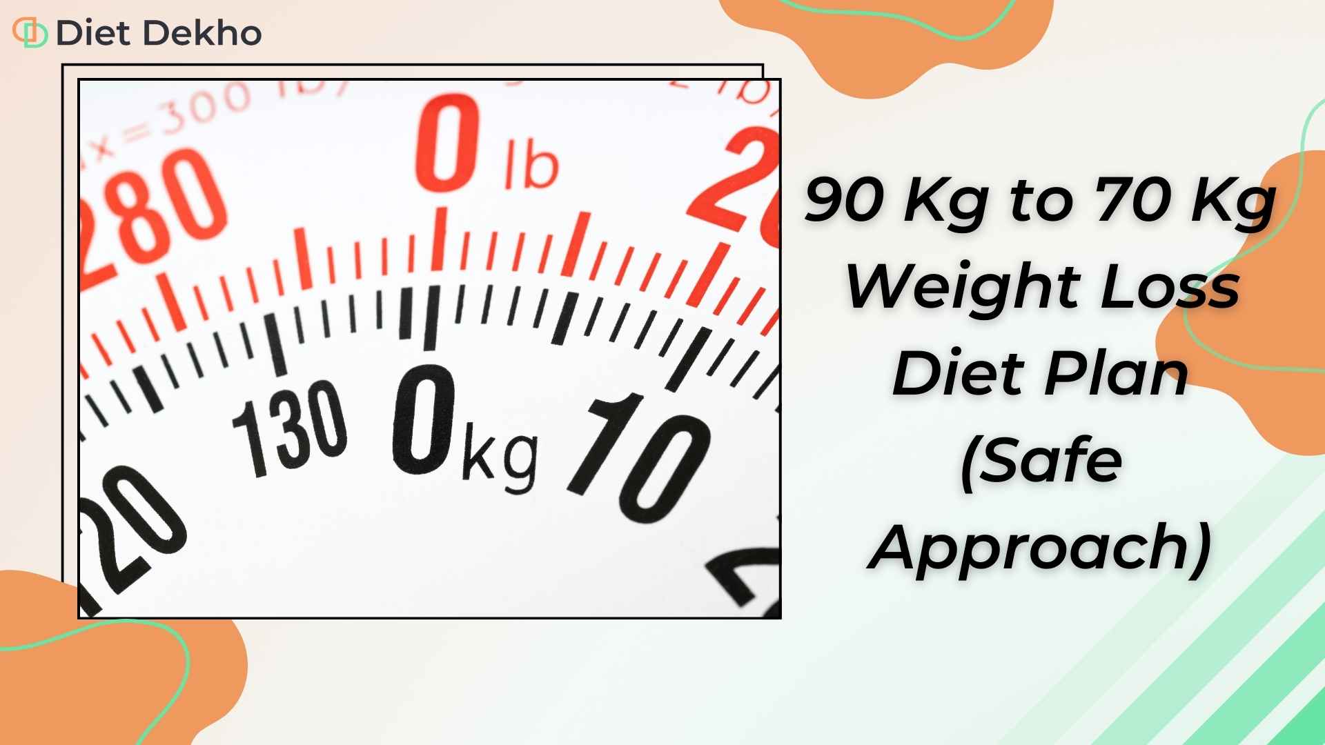 90 Kg to 70 Kg Weight Loss Diet Plan (Safe Approach)