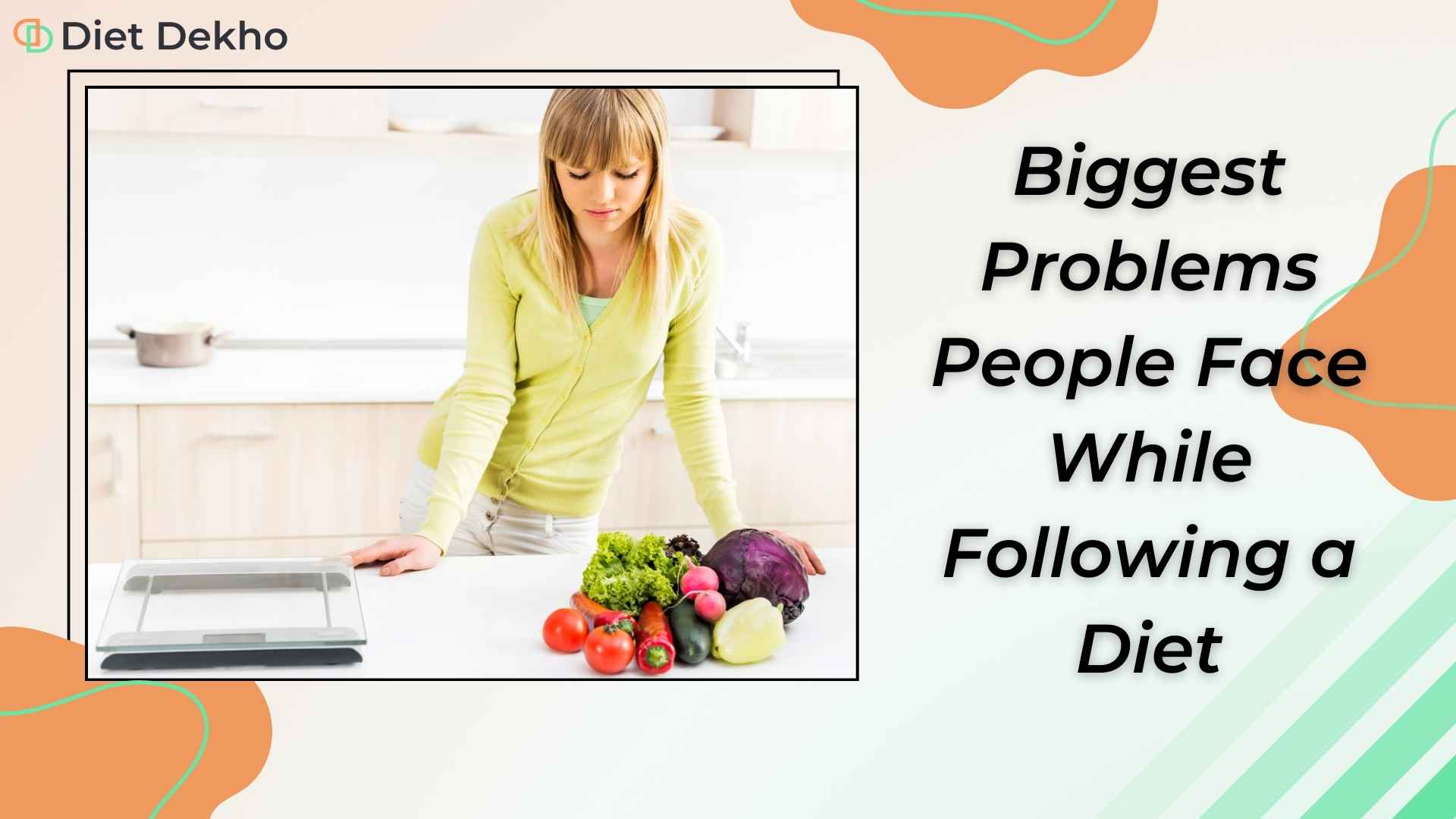 Biggest Problems People Face While Following a Diet