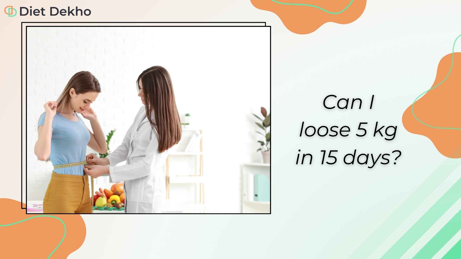 Can I loose 5 kg in 15 days