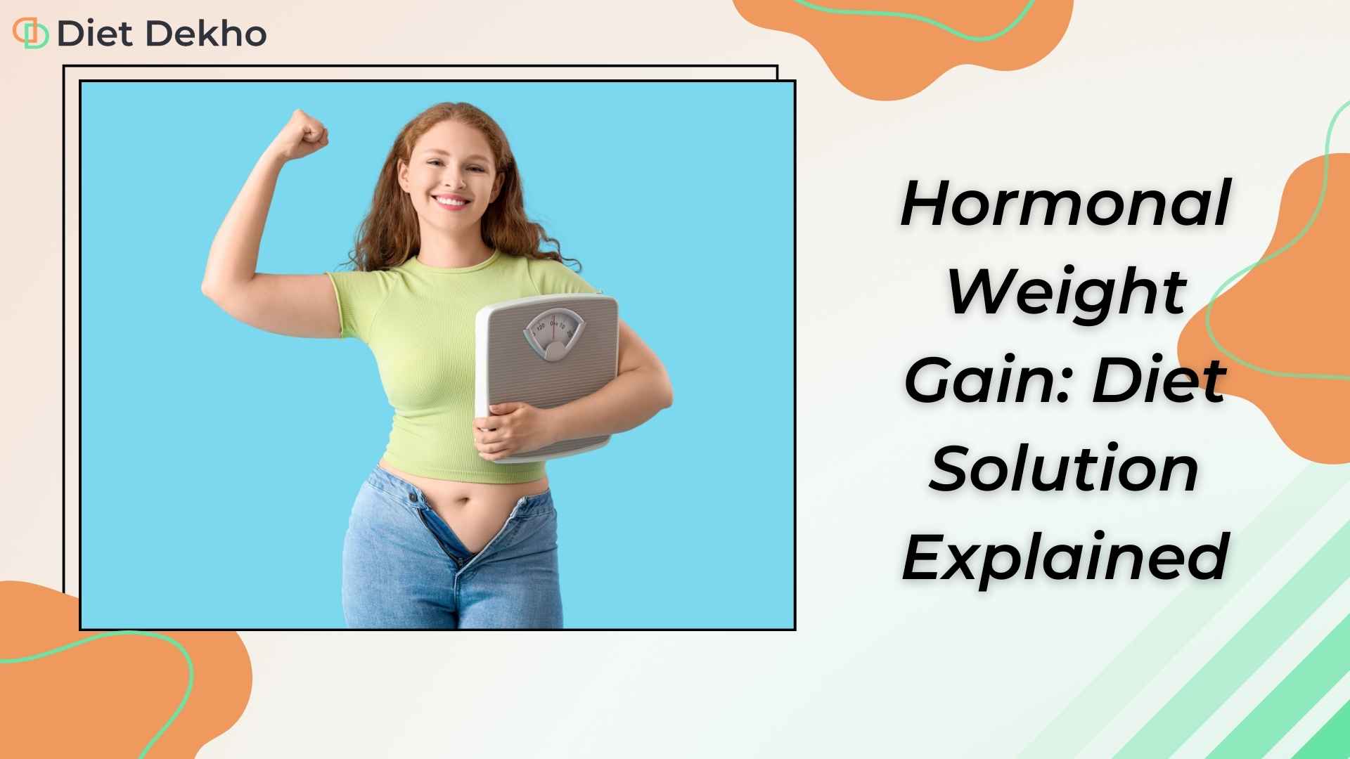 Hormonal Weight Gain Diet Solution Explained
