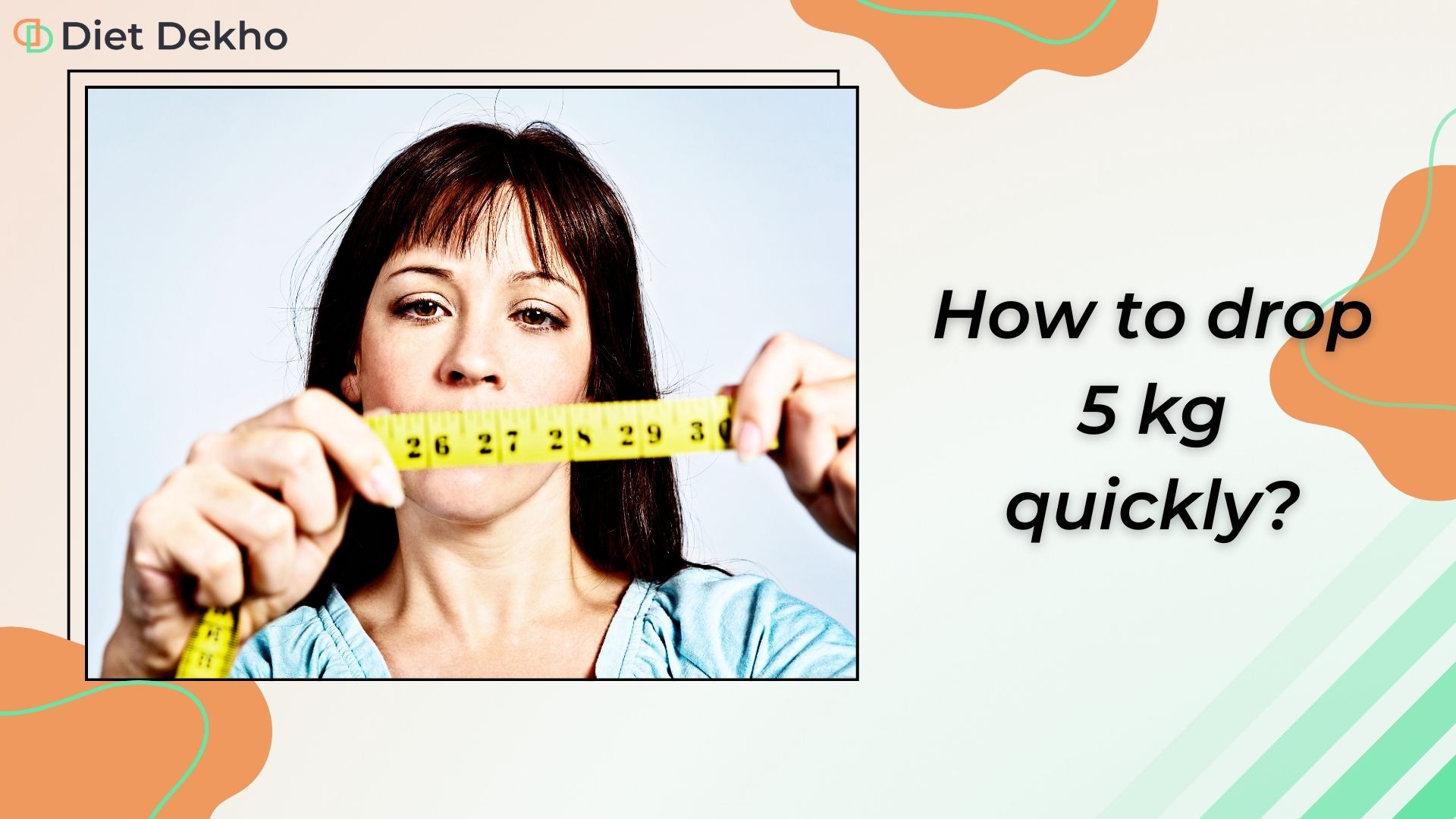 How to drop 5 kg quickly?
