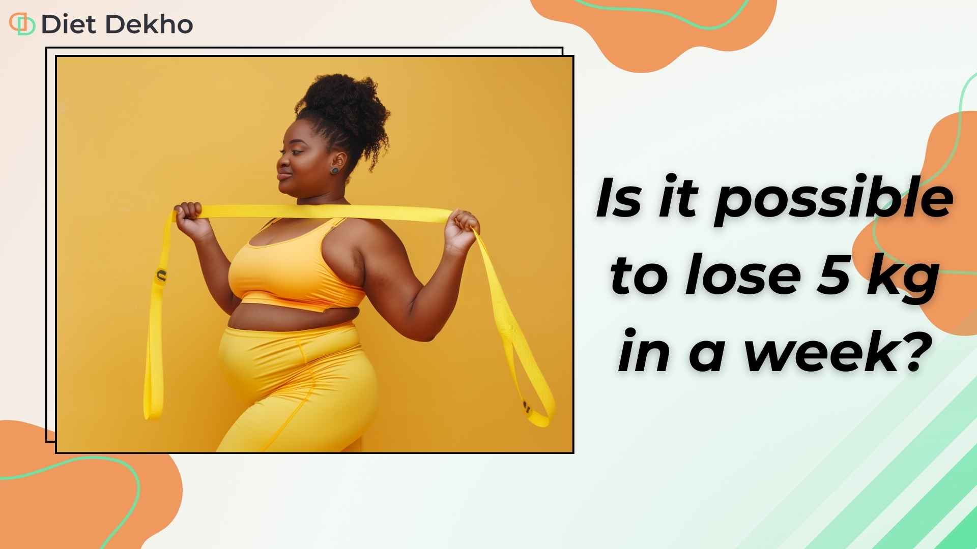 Is it possible to lose 5 kg in a week
