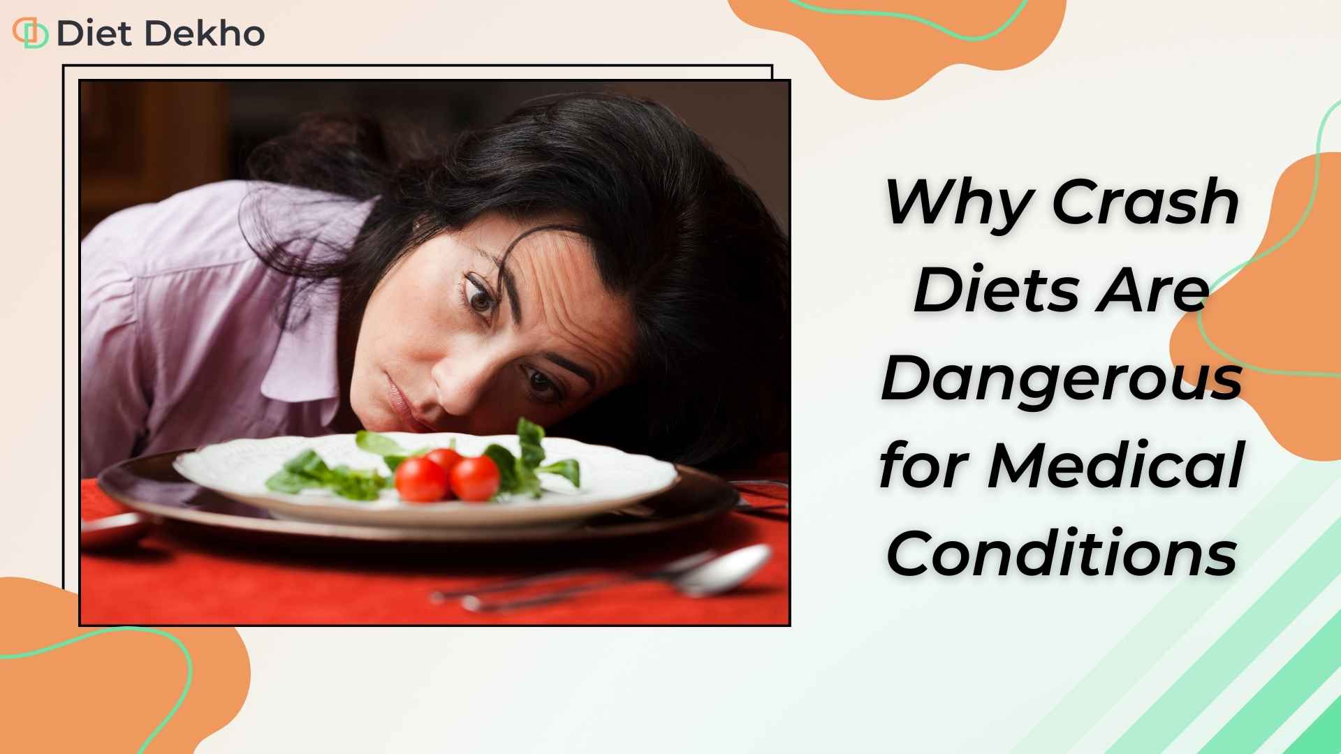 Why Crash Diets Are Dangerous for Medical Conditions