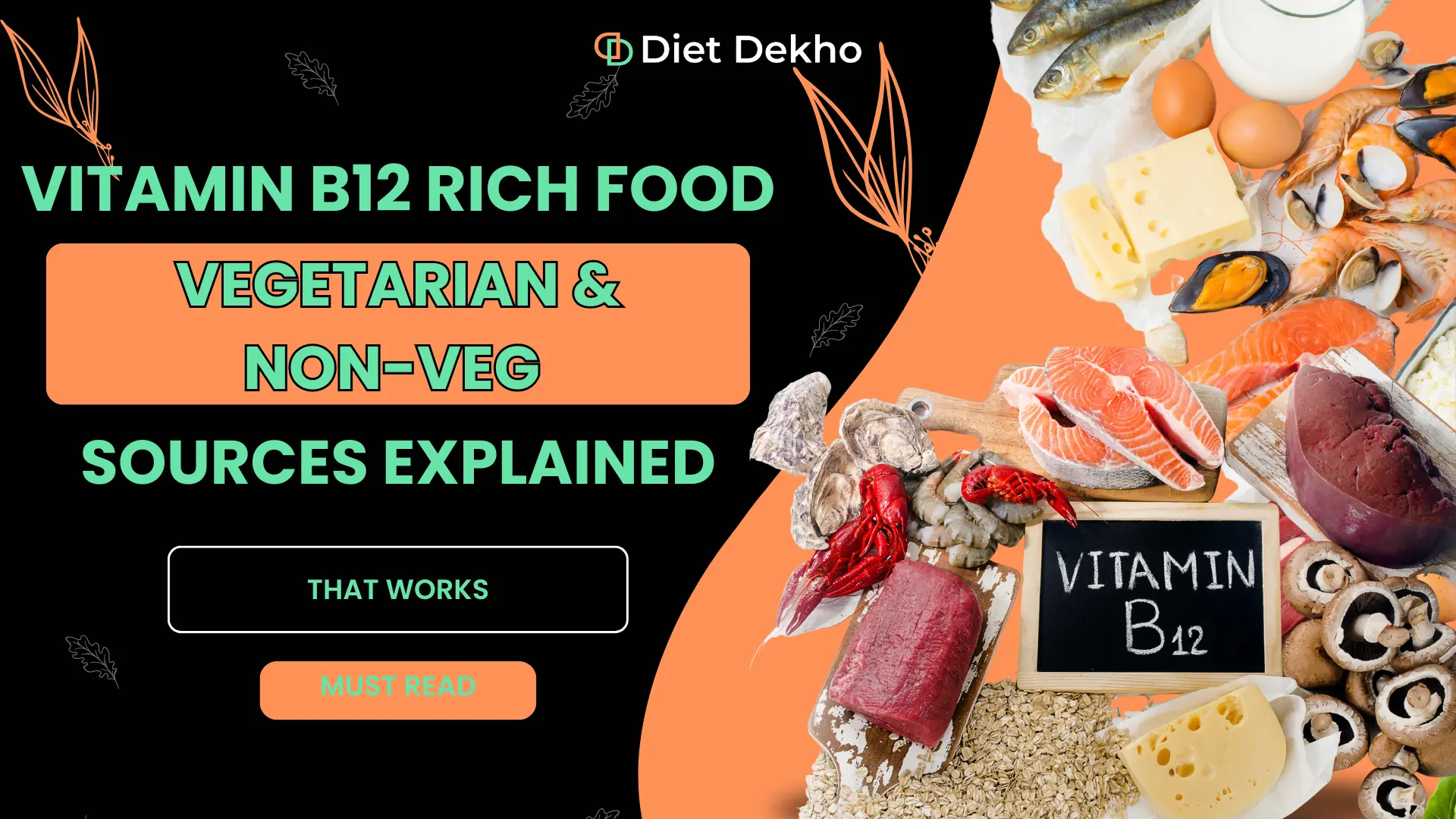 Vitamin B12 Rich Food Vegetarian & Non-Veg Sources Explained