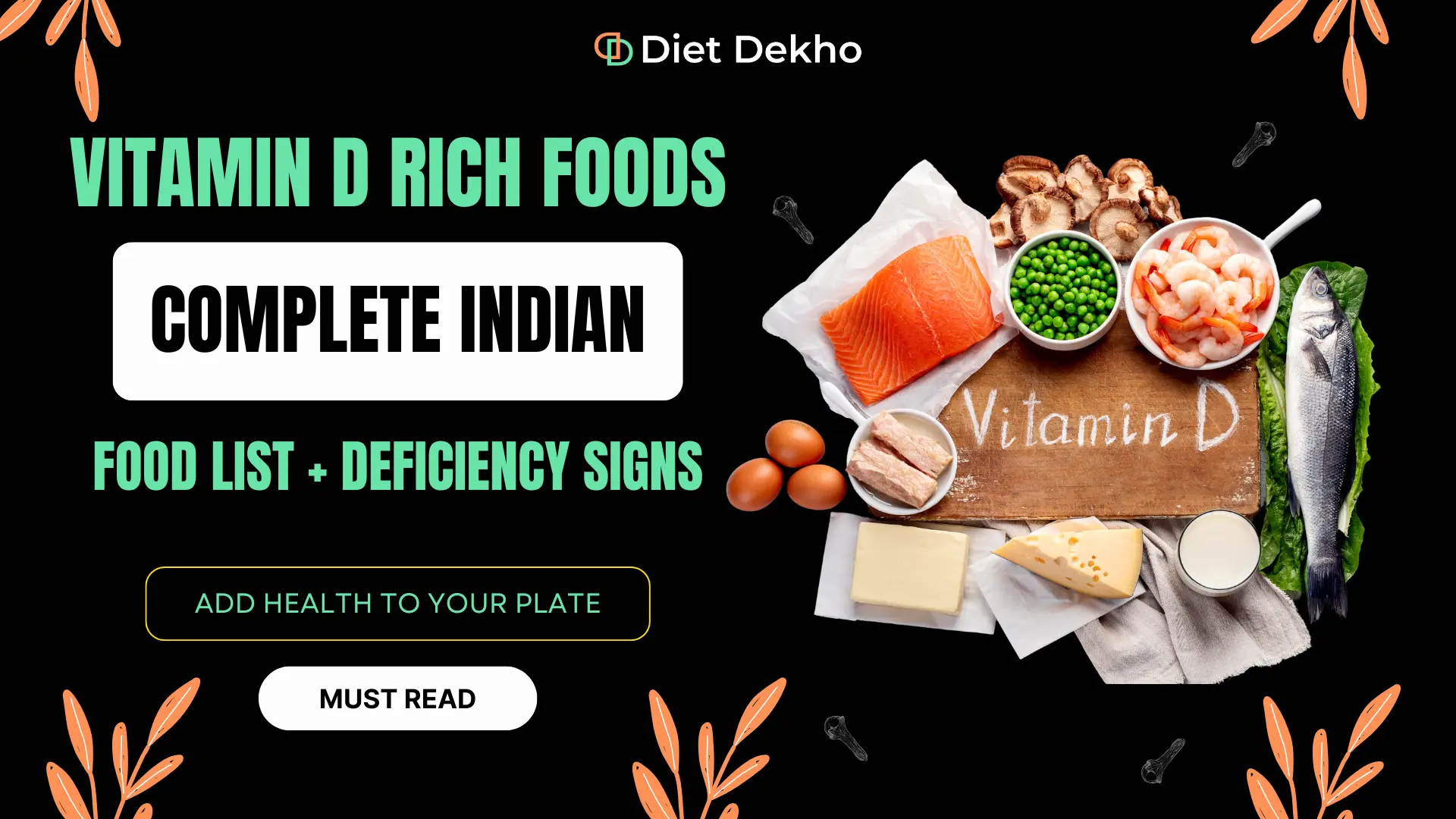 Vitamin D Rich Foods Complete Indian Food List + Deficiency Signs